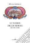 Le maree delle sigizie libro di Antetomaso Salvatore