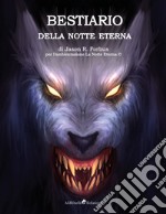 Bestiario della notte eterna libro