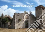 Tesori nascosti a Gaeta. Ediz. illustrata libro