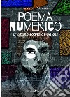 Poema numerico. L'ultimo sogno di Galois libro di Petrozzi Andrea