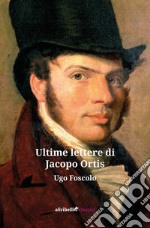 Ultime lettere di Jacopo Ortis libro