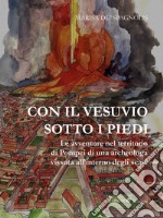 Con il Vesuvio sotto i piedi libro