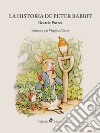 La historia de Peter Rabbit. Ediz. a colori libro