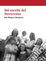 Sei sorelle del Novecento