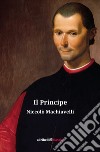 Il principe libro di Machiavelli Niccolò