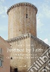 Justified by faith. The intriguing story of Giulia Gonzaga, countess of Fondi libro