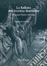 La ballata del vecchio marinaio. Testo inglese a fronte. Ediz. bilingue libro