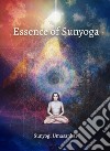 Essence of sunyoga libro di Umasankar Sunyogi