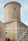 Giustificati dalla fede. L'intrigante storia di Giulia Gonzaga, contessa di Fondi libro di Avallone Tommaso