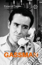 Vittorio Gassman. Quaderni di Visioni Corte Film Festival libro