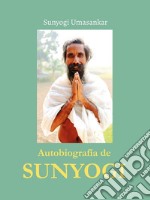 Autobiografía de Sunyogi. Ediz. spagnola libro