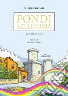 Fondi millenaria. Storie del territorio libro