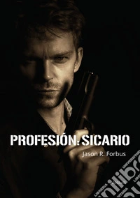 Profesión: Sicario