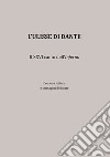 L'Ulisse di Dante. Il XXVI canto dell'Inferno libro