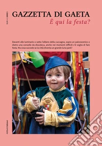 Gazzetta di Gaeta (2021). Vol. 4: È qui la festa? libro