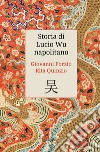 Storia di Lucio Wu napolitano libro