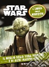 Star Wars. Il meglio dello Yoda pensiero. Il libro delle risposte. Nuova ediz. libro