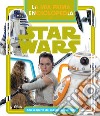 La mia prima enciclopedia di Star Wars. Alla scoperta del mondo di Star Wars. Ediz. illustrata libro