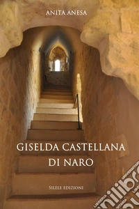 Giselda castellana di Naro libro