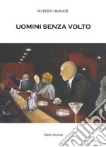 Uomini senza volto libro