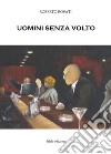 Uomini senza volto libro