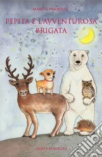 Pepita e l'avventurosa brigata libro