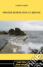 Finché morte non ci separi libro