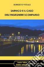 Sarnico e il caso dell'ingegnere scomparso libro