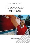 Il barcaiolo del lago libro di Paris Alessandro