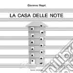 La casa delle note-A home for the notes. Ediz. bilingue libro