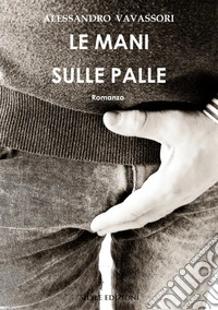 Le mani sulle palle libro