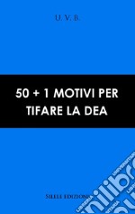 50+1 motivi per tifare la Dea