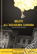 Delitti all'Accademia Carrara libro