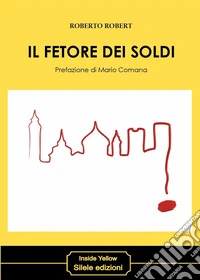 Il fetore dei soldi