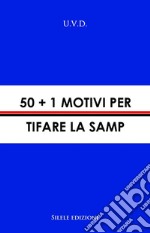 50+1 motivi per tifare la Samp libro