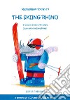 The skiing rhino libro