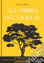 All'ombra del ciliegio libro