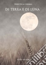 Di terra e di luna libro