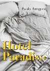 Hotel Paradiso libro di Arrigoni Paolo