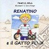 Renatino e il Gatto Felix libro