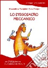 Lo stegosauro meccanico libro