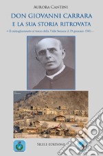 Don Giovanni Carrara e la sua storia ritrovata. Il mitragliamento al treno della Valle Seriana il 29 gennaio 1945