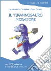 Il tirannosauro muratore libro di Torsiglieri Massimiliano