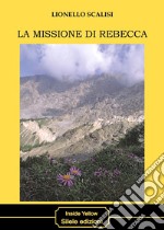 La missione di Rebecca libro