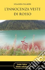 L'innocenza veste di rosso libro