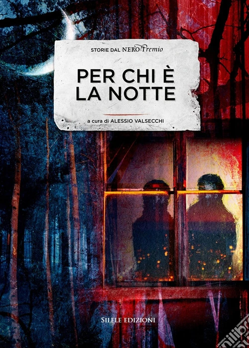 Per chi è la notte. Storie dal NeroPremio