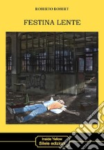 Festina lente libro