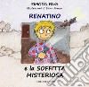Renatino e la soffitta misteriosa libro