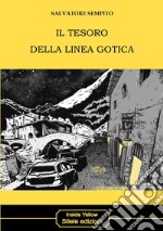 Il tesoro della linea gotica