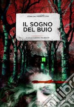 Il sogno del buio. Storie dal NeroPremio libro